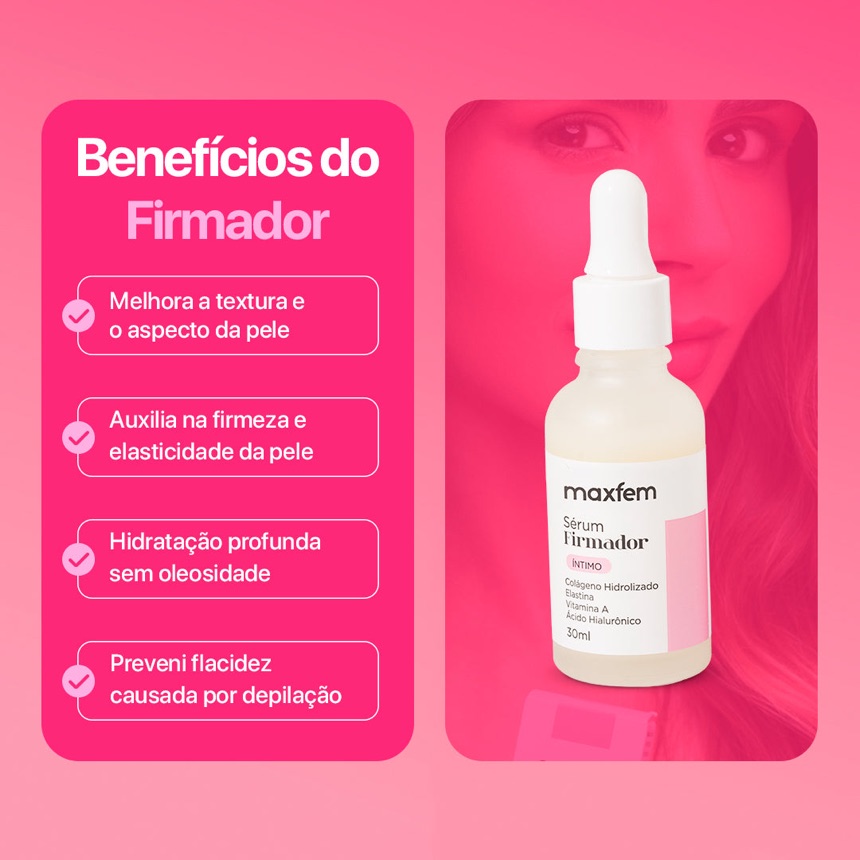Benefícios do Sérum Firmador Íntimo Maxfem